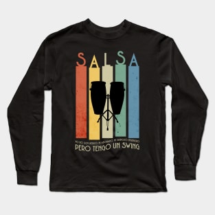 Pero Tengo un Swing! - Salsa Music Long Sleeve T-Shirt